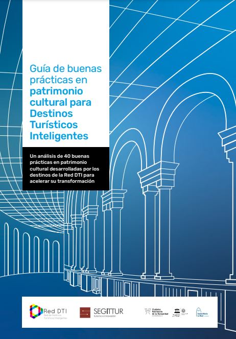 Guía de buenas prácticas en patrimonio cultural para Destinos Turísticos Inteligentes