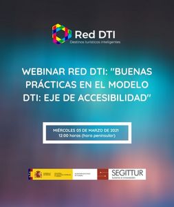 Webinar Red DTI: "Buenas Prácticas en el Modelo DTI: Eje de Accesibilidad". 03/03/2021