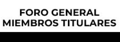 Logo del grupo FORO GENERAL MIEMBROS TITULARES